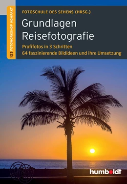 Abbildung von Fotoschule des Sehens (Hrsg.) | Grundlagen Reisefotografie | 3. Auflage | 2015 | beck-shop.de