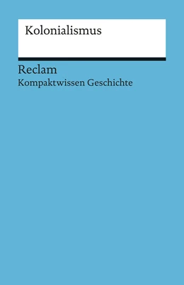 Abbildung von Grewe / Henke-Bockschatz | Kolonialismus | 1. Auflage | 2015 | 17082 | beck-shop.de