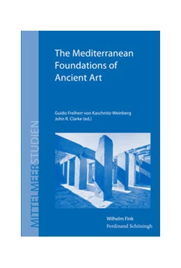 Abbildung von Kaschnitz-Weinberg / Clarke | The Mediterranean Foundations of Ancient Art | 1. Auflage | 2015 | 4 | beck-shop.de