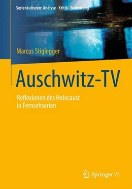 Abbildung von Stiglegger | Auschwitz-TV | 1. Auflage | 2014 | beck-shop.de