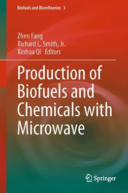 Abbildung von Fang / Smith | Production of Biofuels and Chemicals with Microwave | 1. Auflage | 2014 | beck-shop.de