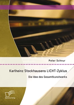 Abbildung von Schnur | Karlheinz Stockhausens LICHT-Zyklus: Die Idee des Gesamtkunstwerks | 1. Auflage | 2014 | beck-shop.de