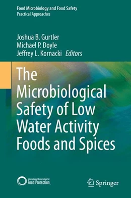 Abbildung von Gurtler / Doyle | The Microbiological Safety of Low Water Activity Foods and Spices | 1. Auflage | 2014 | beck-shop.de