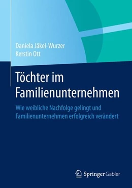 Abbildung von Jäkel-Wurzer / Ott | Töchter im Familienunternehmen | 1. Auflage | 2014 | beck-shop.de