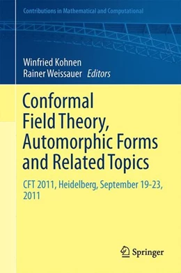 Abbildung von Kohnen / Weissauer | Conformal Field Theory, Automorphic Forms and Related Topics | 1. Auflage | 2014 | beck-shop.de