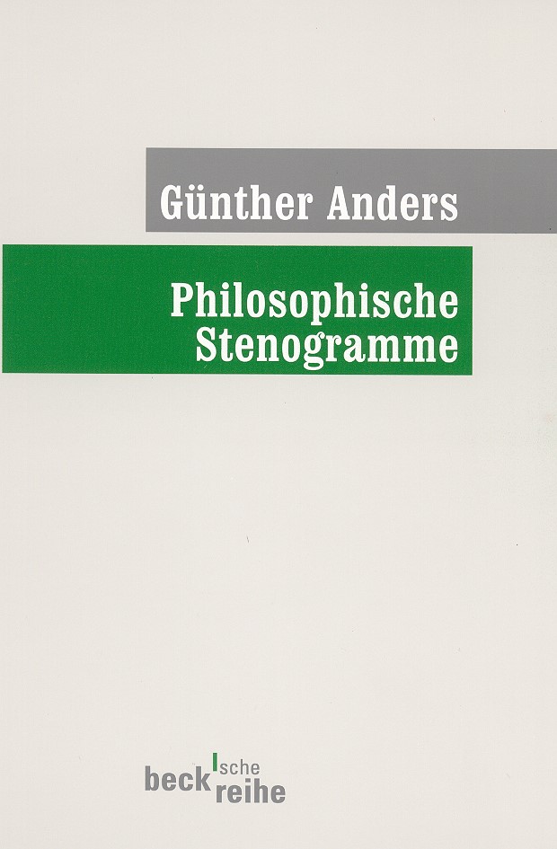 Cover: Anders, Günther, Philosophische Stenogramme