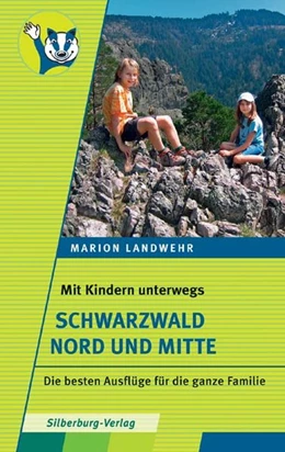 Abbildung von Landwehr | Mit Kindern unterwegs - Schwarzwald Nord und Mitte | 1. Auflage | 2015 | beck-shop.de