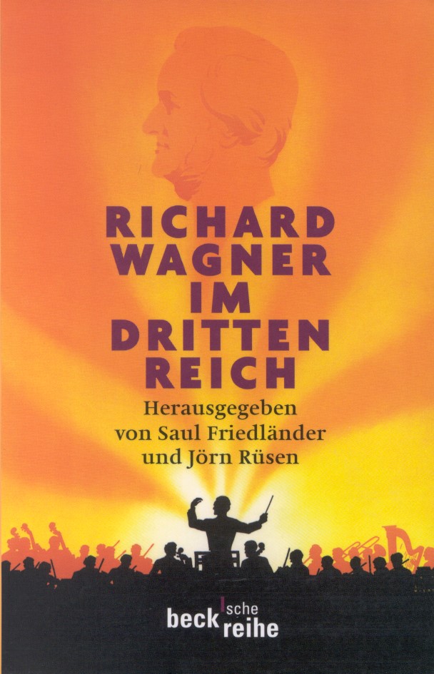 Cover: Friedländer, Saul / Rüsen, Jörn, Richard Wagner im Dritten Reich