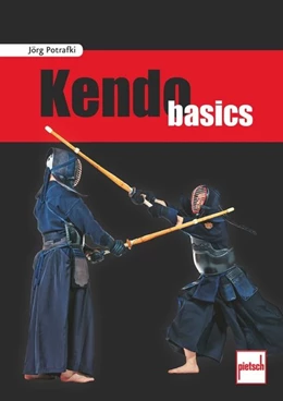 Abbildung von Potrafki | Kendo basics | 1. Auflage | 2015 | beck-shop.de