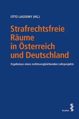 Abbildung von Lagodny | Strafrechtsfreie Räume in Österreich und Deutschland | 1. Auflage | 2015 | beck-shop.de