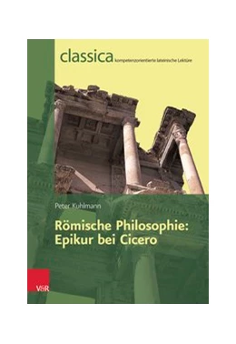 Abbildung von Kuhlmann | Römische Philosophie: Epikur bei Cicero | 1. Auflage | 2014 | beck-shop.de