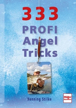 Abbildung von Stilke | 333 Profi-Angeltricks | 1. Auflage | 2015 | beck-shop.de