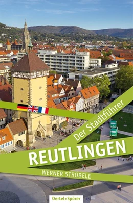 Abbildung von Ströbele | Reutlingen - Der Stadtführer | 1. Auflage | 2019 | beck-shop.de