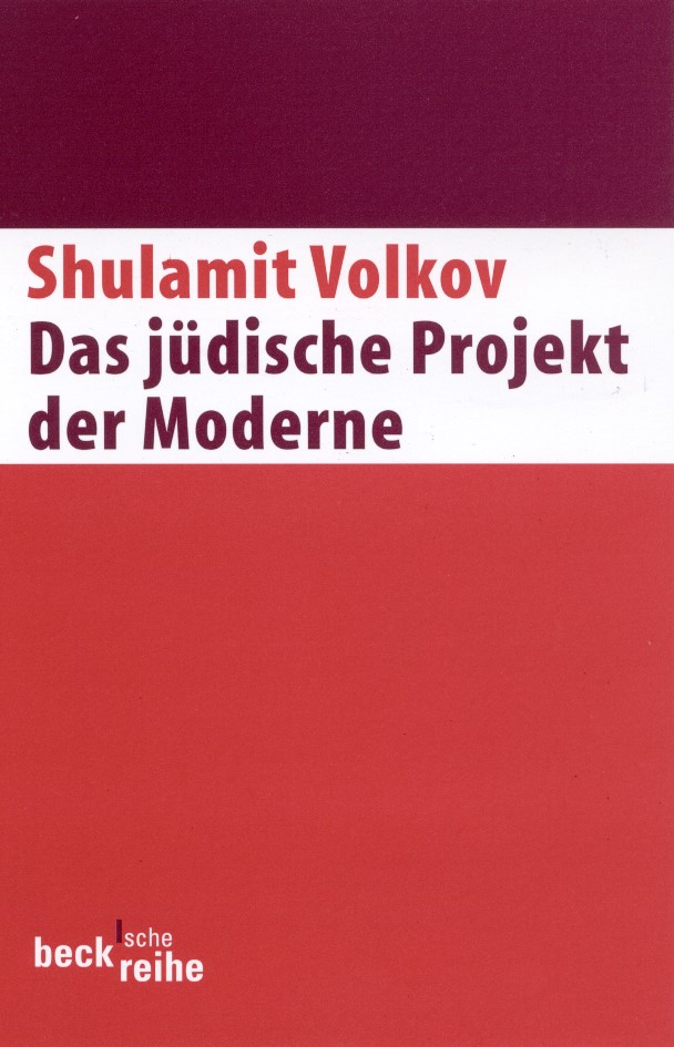 Cover: Volkov, Shulamit, Das jüdische Projekt der Moderne
