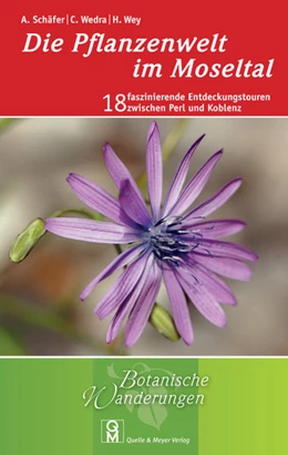 Abbildung von Schäfer / Wedra | Die Pflanzenwelt im Moseltal | 1. Auflage | 2016 | beck-shop.de