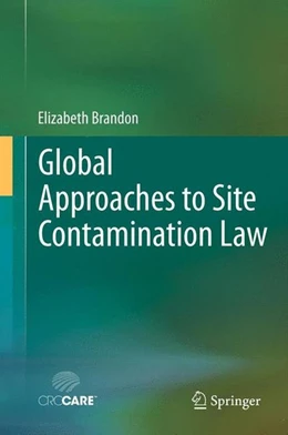 Abbildung von Brandon | Global Approaches to Site Contamination Law | 1. Auflage | 2012 | beck-shop.de