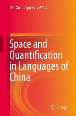 Abbildung von Xu / Fu | Space and Quantification in Languages of China | 1. Auflage | 2014 | beck-shop.de