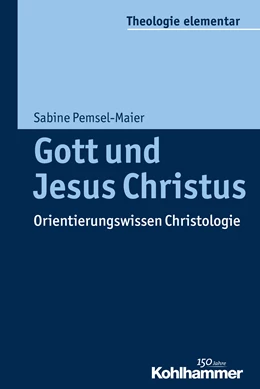 Abbildung von Pemsel-Maier | Gott und Jesus Christus | 1. Auflage | 2016 | beck-shop.de