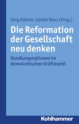 Abbildung von Hübner / Renz | Die Reformation der Gesellschaft neu denken | 1. Auflage | 2024 | beck-shop.de