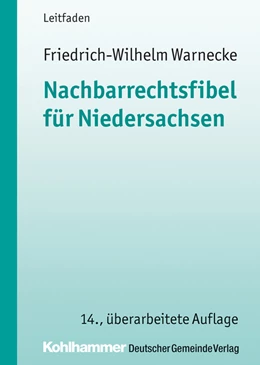 Abbildung von Warnecke | Nachbarrechtsfibel für Niedersachsen | 14. Auflage | 2026 | beck-shop.de