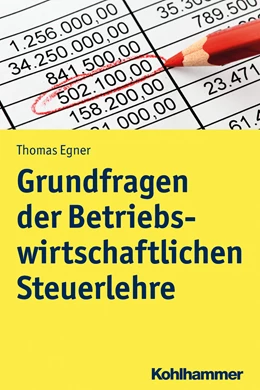 Abbildung von Egner | Grundfragen der Betriebswirtschaftlichen Steuerlehre | 1. Auflage | 2025 | beck-shop.de