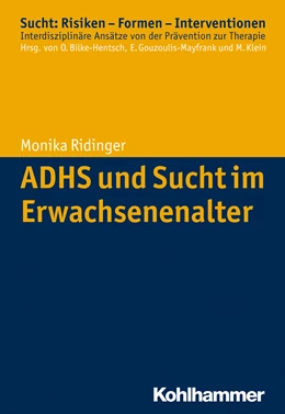 Abbildung von Ridinger | ADHS und Sucht im Erwachsenenalter | 1. Auflage | 2016 | beck-shop.de