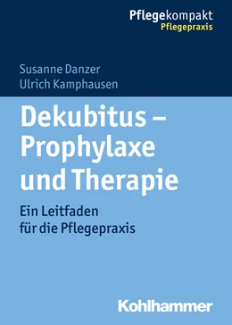 Abbildung von Danzer / Kamphausen | Dekubitus - Prophylaxe und Therapie | 1. Auflage | 2016 | beck-shop.de