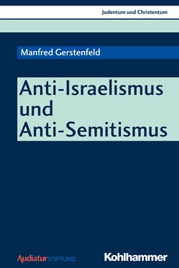 Abbildung von Gerstenfeld / Stegemann | Anti-Israelismus und Anti-Semitismus | 1. Auflage | 2018 | beck-shop.de