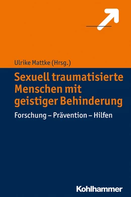 Abbildung von Mattke | Sexuell traumatisierte Menschen mit geistiger Behinderung | 1. Auflage | 2015 | beck-shop.de