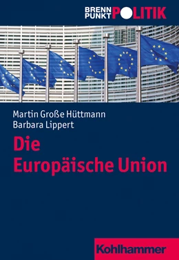 Abbildung von Große Hüttmann / Lippert | Die Europäische Union | 1. Auflage | 2024 | beck-shop.de