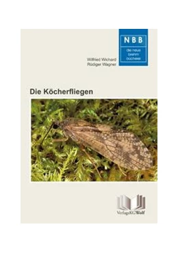 Abbildung von Wichard / Wagner | Die Köcherfliegen | 4. Auflage | 2015 | beck-shop.de