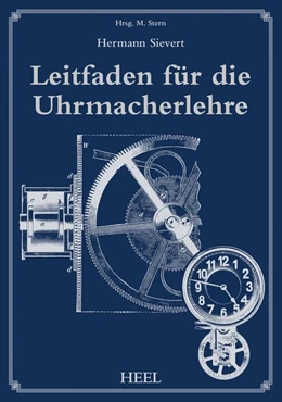 Abbildung von Sievert / Stern | Leitfaden für die Uhrmacherlehre | 1. Auflage | 2015 | beck-shop.de