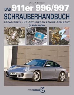 Abbildung von Dempswy | Das 911er 996/997 Schrauberhandbuch (1998-2008) | 1. Auflage | 2015 | beck-shop.de
