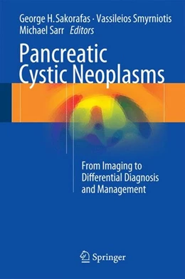 Abbildung von Sakorafas / Smyrniotis | Pancreatic Cystic Neoplasms | 1. Auflage | 2014 | beck-shop.de