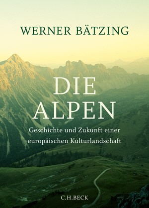 Cover: Werner Bätzing, Die Alpen