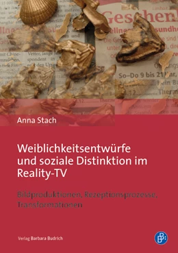 Abbildung von Stach | Weiblichkeitsentwürfe und soziale Distinktion im Reality-TV | 1. Auflage | 2015 | beck-shop.de
