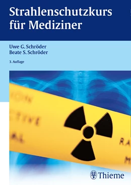 Abbildung von Schröder | Strahlenschutzkurs für Mediziner | 3. Auflage | 2015 | beck-shop.de