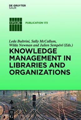 Abbildung von Bultrini / McCallum | Knowledge Management in Libraries and Organizations | 1. Auflage | 2015 | 173 | beck-shop.de