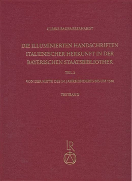 Abbildung von Bauer-Eberhardt | Die illuminierten Handschriften italienischer Herkunft in der Bayerischen Staatsbibliothek | 1. Auflage | 2014 | 6 | beck-shop.de