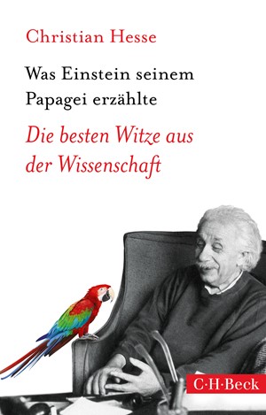 Cover: Christian Hesse, Was Einstein seinem Papagei erzählte