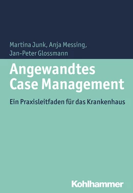 Abbildung von Junk / Messing | Angewandtes Case Management | 1. Auflage | 2015 | beck-shop.de