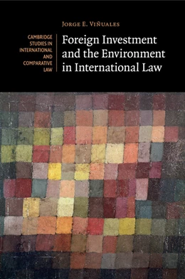 Abbildung von Viñuales | Foreign Investment and the Environment in International Law | 1. Auflage | 2015 | beck-shop.de