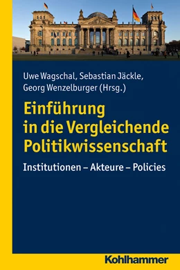 Abbildung von Wagschal / Jäckle | Einführung in die Vergleichende Politikwissenschaft | 1. Auflage | 2015 | beck-shop.de