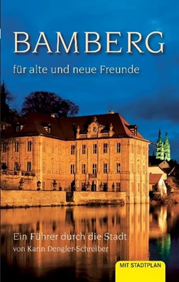 Abbildung von Dengler-Schreiber | Bamberg für alte und neue Freunde | 10. Auflage | 2014 | beck-shop.de