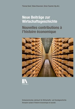 Abbildung von David / Straumann | Neue Beiträge zur Wirtschaftsgeschichte - Nouvelles contributions à l'histoire économique | 1. Auflage | 2015 | beck-shop.de