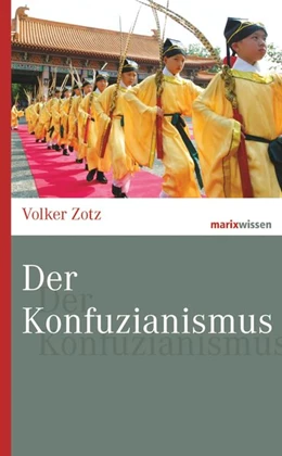 Abbildung von Zotz | Der Konfuzianismus | 1. Auflage | 2015 | beck-shop.de
