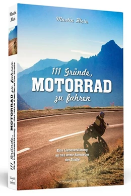 Abbildung von Klein | 111 Gründe, Motorrad zu fahren | 1. Auflage | 2015 | beck-shop.de