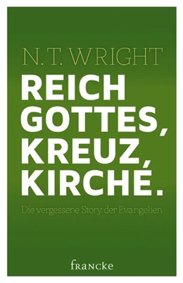 Abbildung von Wright | Reich Gottes, Kreuz, Kirche. | 1. Auflage | 2015 | beck-shop.de