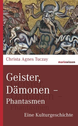 Abbildung von Tuczay | Geister, Dämonen - Phantasmen | 1. Auflage | 2015 | beck-shop.de