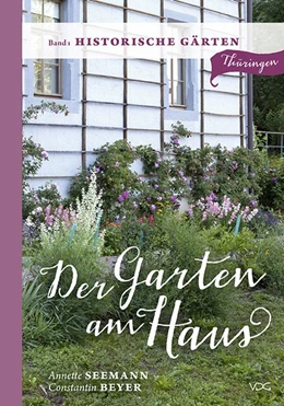 Abbildung von Seemann | Der Garten am Haus - Historische Gärten | 1. Auflage | 2015 | beck-shop.de